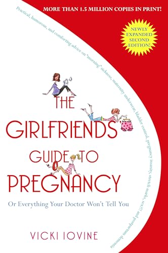 The Girlfriends' Guide to Pregnancy: Second Edition